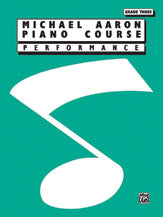 Michael Aaron Piano Course: Performance, Grade 3