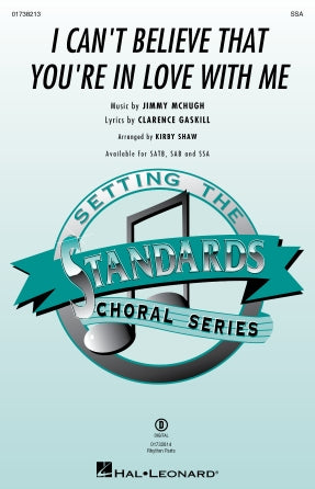 I Can't Believe That You're In Love With Me