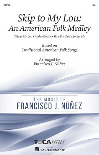 Skip to My Lou: An American Folk Medley