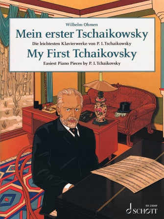 My First Tchaikovsky Easiest Piano Pieces by P.I. Tchaikovsky