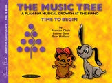 The Music Tree: Student's Book, Time to Begin