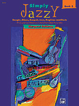 Simply Jazzy: Boogie, Blues, Gospel, Jazz, Ragtime, and Rock, Book 2