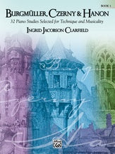 Burgmüller, Czerny & Hanon: Piano Studies Selected for Technique and Musicality, Book 1