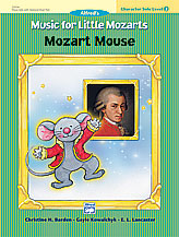 Music for Little Mozarts: Character Solo -- Mozart Mouse, Level 2