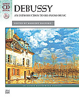 Debussy: An Introduction to His Piano Music