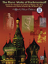 The Piano Works of Rachmaninoff, Volume VI: Variations on a Theme of Chopin, Opus 22, and Variations on a Theme of Corelli, Opus 42