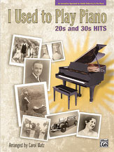 I Used to Play Piano: 20s and 30s Hits