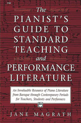 Pianists Guide to Standard Teaching and Performance Literature