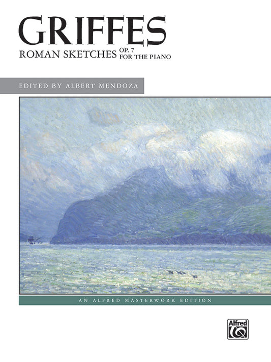 Griffes: Roman Sketches, Op. 7