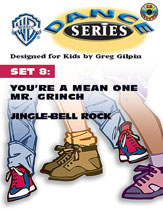 WB Dance Series, Set 8: You're a Mean One Mr. Grinch / Jingle-Bell Rock
