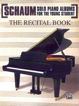 Schaum Solo Piano Album Series: The Recital Book