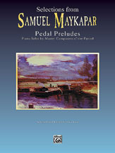 Selections from Samuel Maykapar: Pedal Preludes