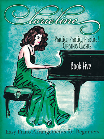 Line, Lorie - Practice, Practice, Practice!: Book 5 (Christmas Classics)
