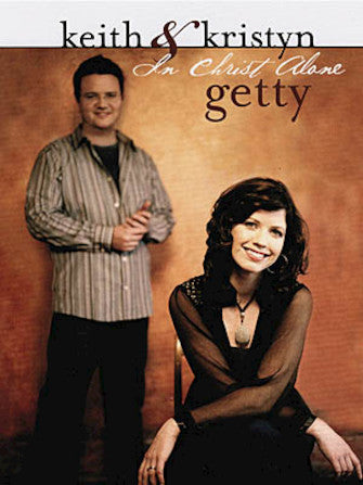 Getty, Keith & Kristyn - In Christ Alone