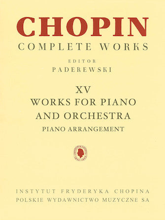 Works for Piano and Orchestra - Chopin Complete Works XV