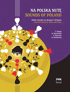 Sounds of Poland - Selected Pieces for Violin and Piano