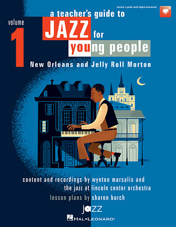 Jazz for Young People Vol. 1, A Techer's Resource Guide to