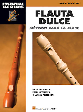 Essential Elements Flauta Dulce (Recorder) - Classroom Edition