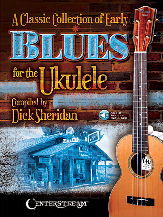 Classical Collection of Early Blues for the Ukulele, The