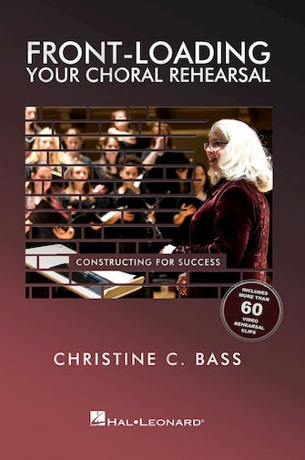 Front-Loading Your Choral Rehearsal: Constructing for Success