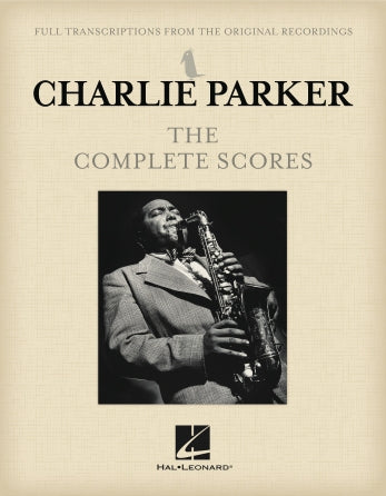 Parker, Charlie - The Complete Scores