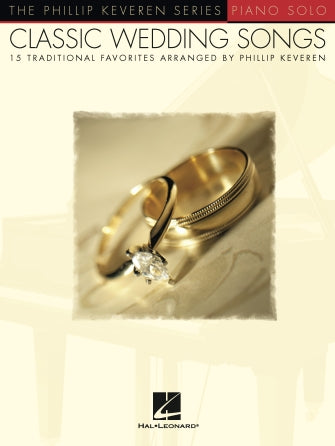 Classic Wedding Songs - Phillip Keveren Series