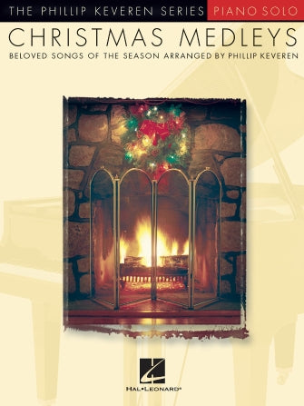 Christmas Medleys - The Phillip Keveren Series