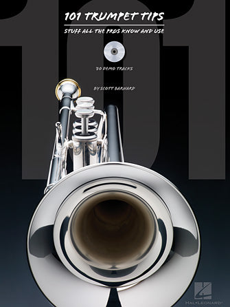 One Hundred and One Trumpet Tips - Stuff All the Pros Know and Use
