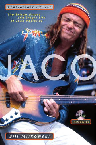 Jaco - The Extraordinary & Tragic Life of Jaco Pastorius