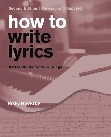 How to Write Lyrics - 2nd Edition