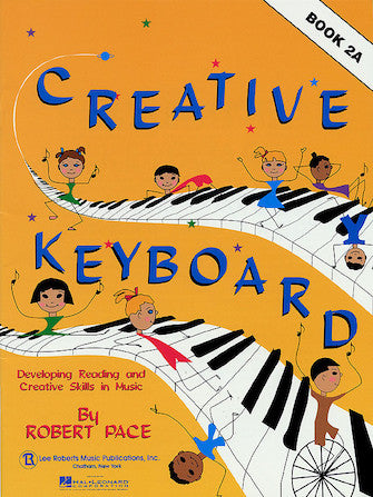 Creative Keyboard - Book 2A Developing Reading and Creative Skills in Music