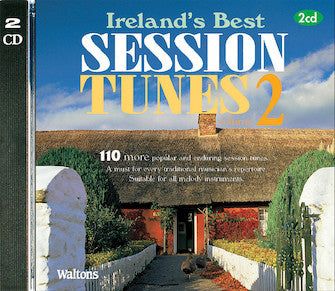 One Hundred Ten Ireland's Best Session Tunes - Volume 2