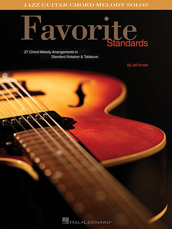 Favorite Standards - Jazz Guitar Chord Melody Solos