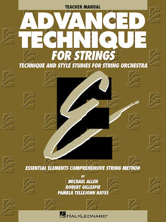 Essential Elements: Advanced Technique for Strings - Teacher Manual