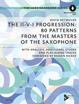 The II-V-I Progression: 80 Patterns from the Masters of the Saxophone