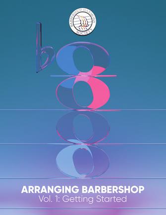 Arranging Barbershop, Vol. 1