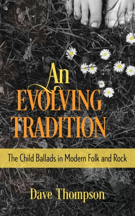 Evolving Tradition - The Child Ballads in Modern Folk and Rock Music