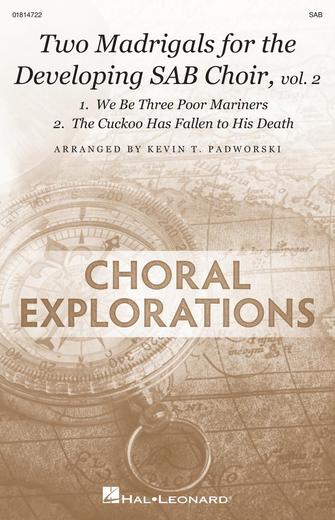 Two Madrigals for the Developing SAB Choir, vol. 2