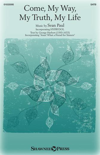 Come, My Way, My Truth, My Life