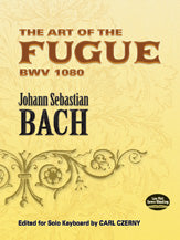 The Art of the Fugue BWV 1080: Edited for Solo Keyboard by Carl Czerny