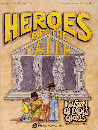 Heroes of the Faith (Sacred Children's Musical)
