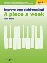 Improve Your Sight-Reading! A Piece a Week: Piano, Grade 2
