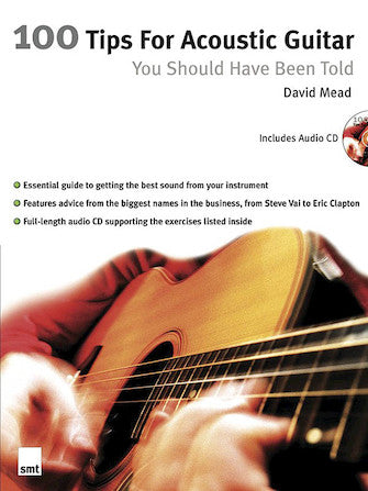 One Hundred Tips for Acoustic Guitar You Should Have Been Told