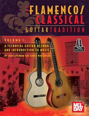 The Flamenco/Classical Guitar Tradition, Volume 1