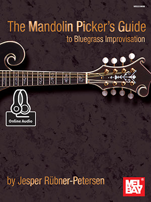 The Mandolin Pickers Guide to Bluegrass Improvisation