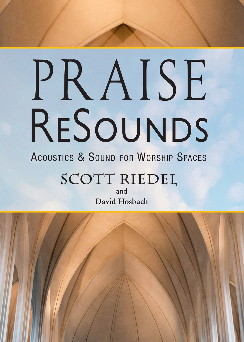 Praise ReSounds: Acoustics & Sound in the Worship Space