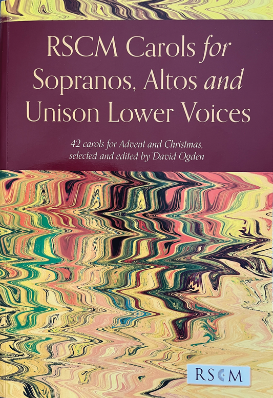 RSCM Carols for Sopranos, Altos and Unison Lower Voices