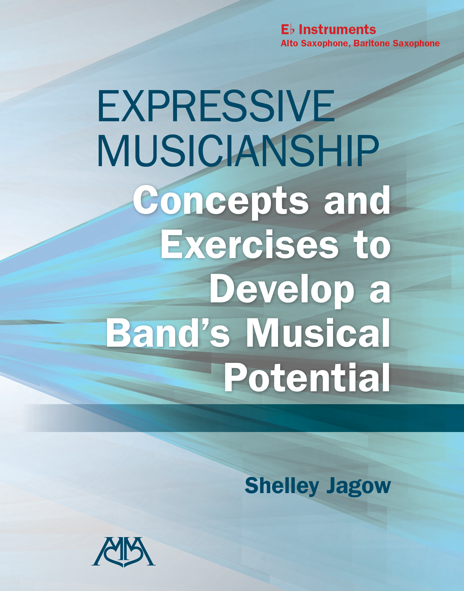 Expressive Musicianship - B-flat Instruments (Clarinet, Bass Clarinet, Tenor Saxophone, Trumpet, and Baritone T.C)