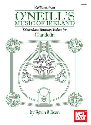 100 Tunes from ONeills Music of Ireland for Mandolin