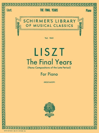 Liszt: The Final Years for Piano - Late Period Compositions